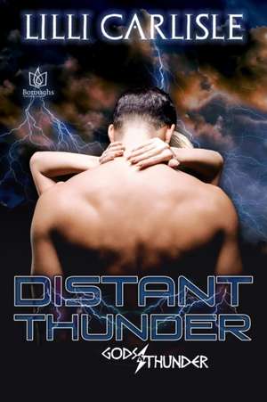 Distant Thunder de Lilli Carlisle