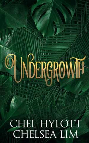 Undergrowth de Chel Hylott