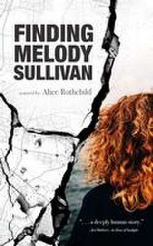 Finding Melody Sullivan de Alice Rothchild