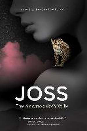 Joss, the Ambassador's Wife de Frederic Hunter