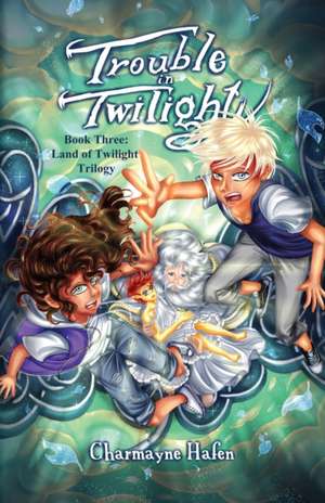 Trouble in Twilight de Charmayne Hafen