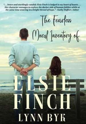 The Fearless Moral Inventory of Elsie Finch de Lynn Byk