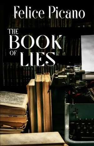 The Book of Lies de Felice Picano