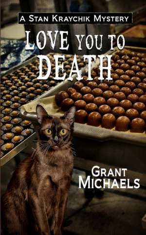 Love You To Death de Grant Michaels