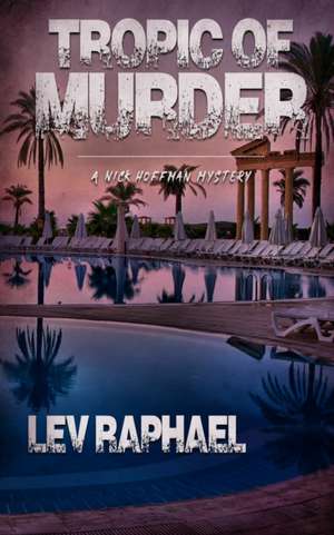 Tropic of Murder de Lev Raphael