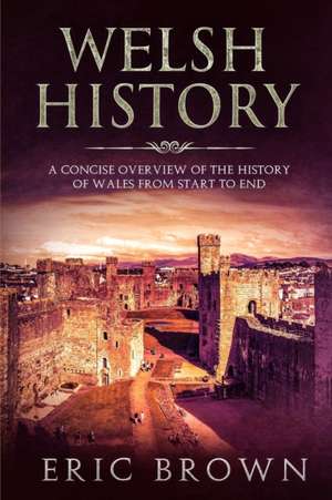 Welsh History de Eric Brown