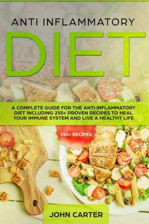 Anti Inflammatory Diet de John Carter