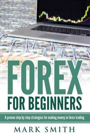 Forex for Beginners de Mark Smith