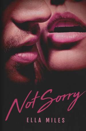 Not Sorry de Ella Miles