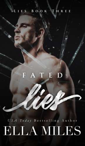 Fated Lies de Ella Miles