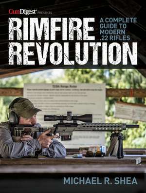 Rimfire Revolution de Michael R. Shea