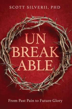 UnBreakable de Scott Silverii