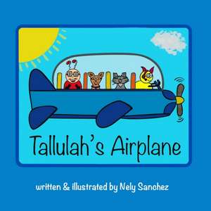 Tallulah's Airplane de Nely Sanchez