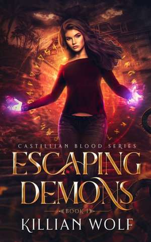 Escaping Demons de Killian Wolf