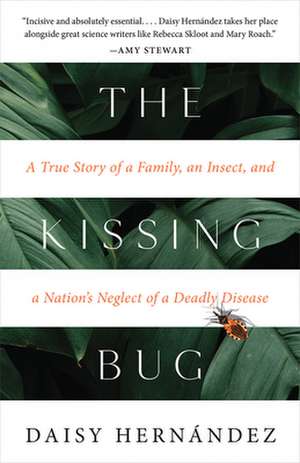 The Kissing Bug de Daisy Hernández