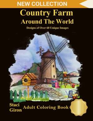 Country Farm Around The World de Staci Giron