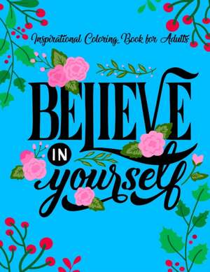 Inspirational Coloring Books for Adults de Adult Coloring Boosk