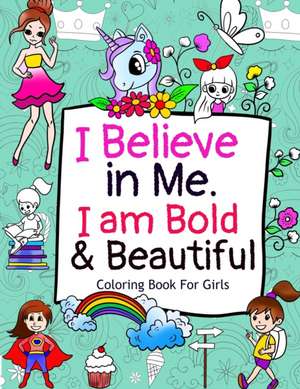 I Believe in Me. I am Bold & Beautiful de Passion Kids