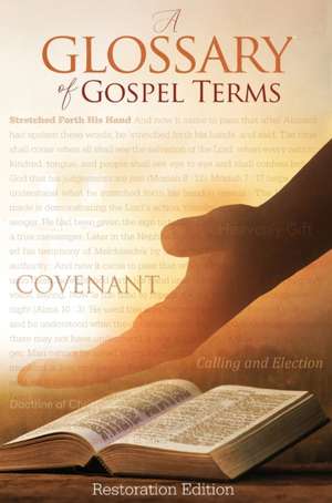 Teachings and Commandments, Book 2 - A Glossary of Gospel Terms de Restoration Scriptures Foundation