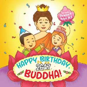 Happy Birthday, Buddha! de Christine H. Huynh M. D.