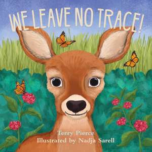 We Leave No Trace! de Terry Pierce