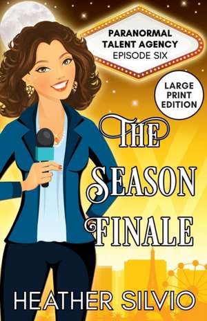 The Season Finale de Heather Silvio