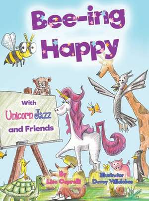 Bee-ing Happy With Unicorn Jazz and Friends de Lisa Caprelli