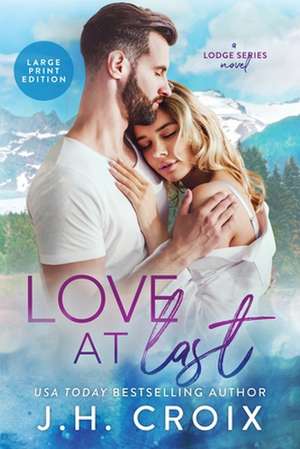 Love At Last de J. H. Croix