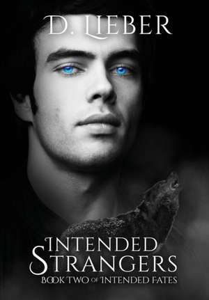 Intended Strangers de D. Lieber