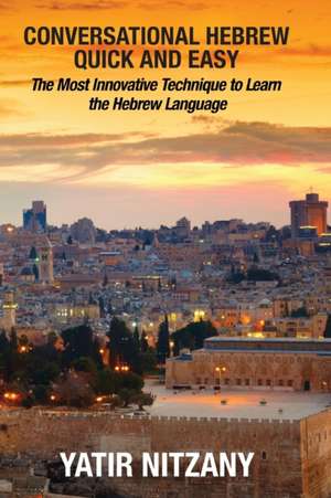 Conversational Hebrew Quick and Easy de Nitzany Yatir