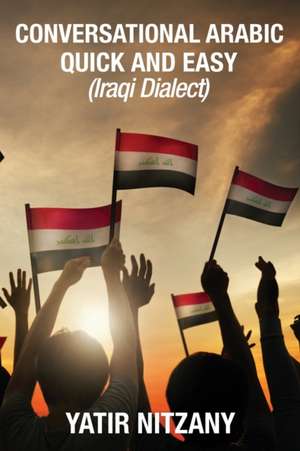 Conversational Arabic Quick and Easy de Yatir Nitzany