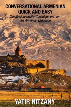 Conversational Armenian Quick and Easy de Yatir Nitzany