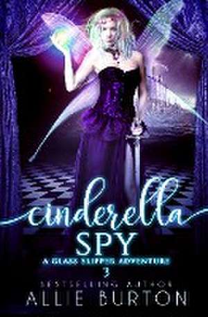 Cinderella Spy de Allie Burton