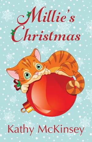 Millie's Christmas de Kathy McKinsey