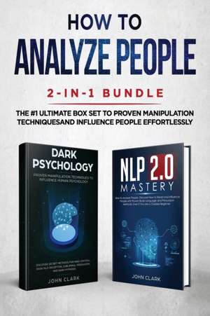 How to Analyze People 2-in-1 Bundle de Clark John