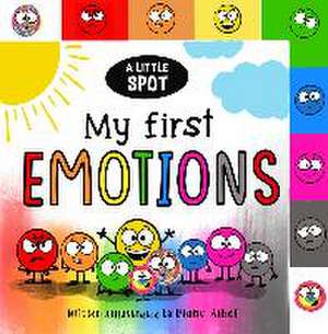 A Little Spot: My First Emotions de Diane Alber