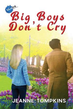 Big Boys Don't Cry de Jeanne Tompkins