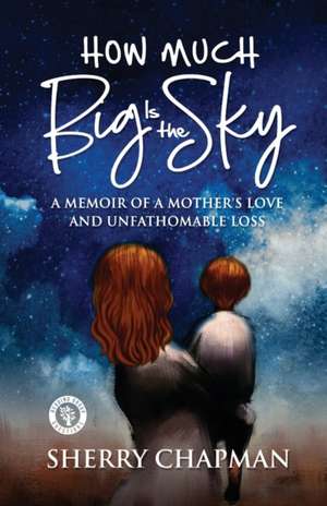 How Much Big Is the Sky de Sherry Chapman