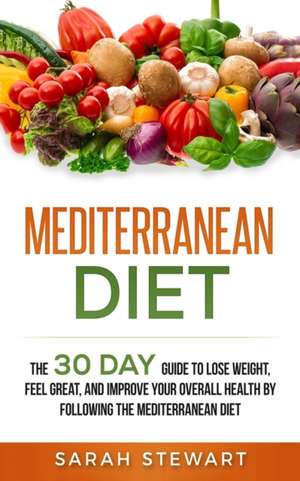 Mediterranean Diet de Sarah Stewart