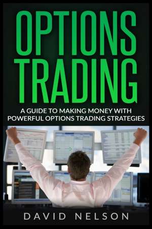 Options Trading de David Nelson