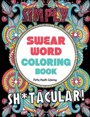 Swear Word Coloring Book de Potty Mouth Coloring