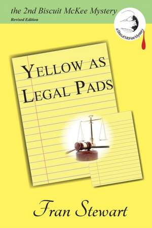 Yellow as Legal Pads de Fran Stewart