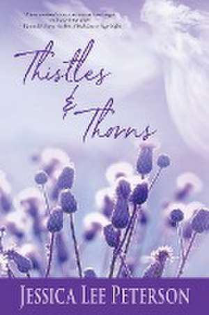 Thistles & Thorns de Jessica Lee Peterson