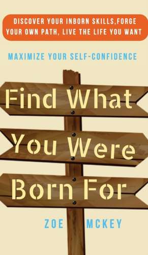 Find What You Were Born For de Zoe Mckey