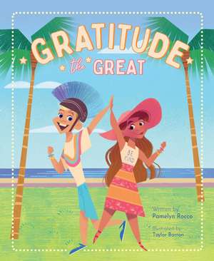 Gratitude the Great de Pamelyn Rocco