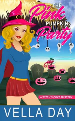 The Pink Pumpkin Party: Paranormal Cozy Mystery de Vella Day