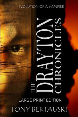 The Drayton Chronicles (Large Print Edition) de Tony Bertauski