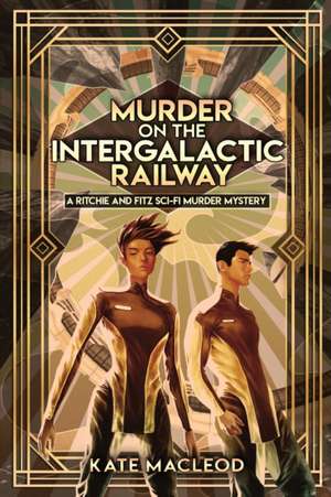 Murder on the Intergalactic Railway de Kate Macleod
