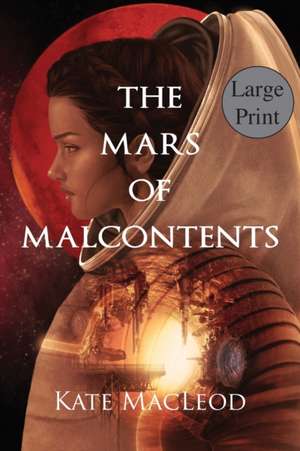 The Mars of Malcontents de Kate Macleod