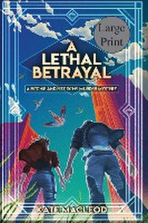 A Lethal Betrayal de Kate Macleod